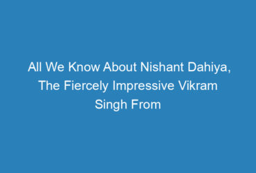 all-we-know-about-nishant-dahiya-the-fiercely-impressive-vikram-singh-from-raat-akeli-hai