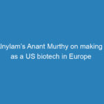 alnylams-anant-murthy-on-making-it-as-a-us-biotech-in-europe