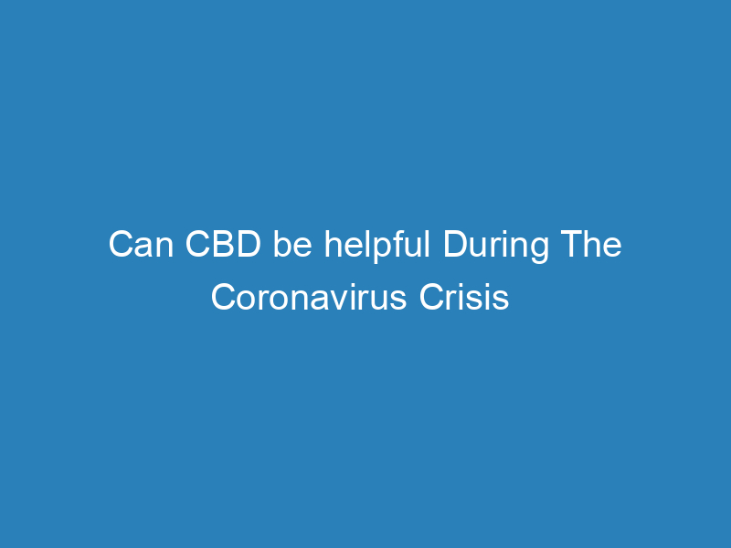 can-cbd-be-helpful-during-the-coronavirus-crisis