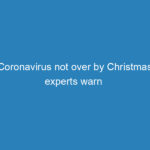 coronavirus-not-over-by-christmas-experts-warn