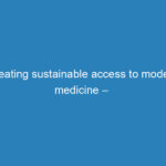 creating-sustainable-access-to-modern-medicine