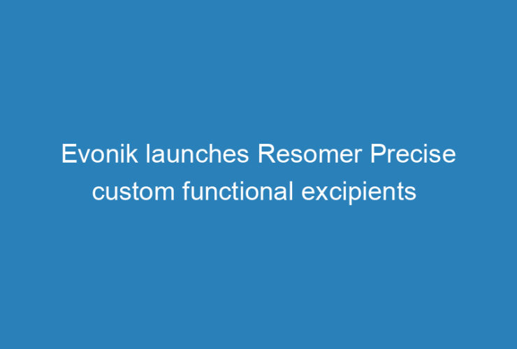 evonik-launches-resomer-precise-custom-functional-excipients