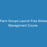 farm-groups-launch-free-stress-management-course