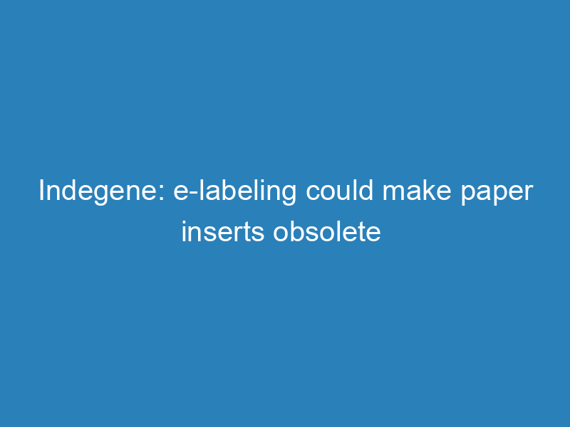 indegene-e-labeling-could-make-paper-inserts-obsolete