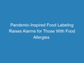 pandemic-inspired-food-labeling-raises-alarms-for-those-with-food-allergies