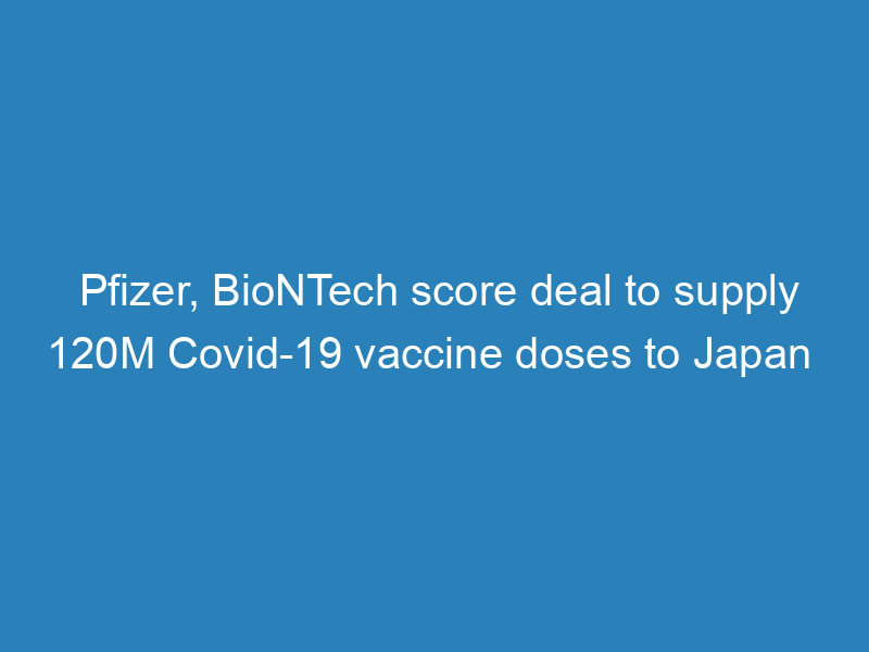 pfizer-biontech-score-deal-to-supply-120m-covid-19-vaccine-doses-to-japan