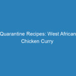 quarantine-recipes-west-african-chicken-curry
