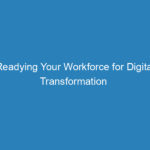 readying-your-workforce-for-digital-transformation