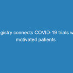 registry-connects-covid-19-trials-with-motivated-patients