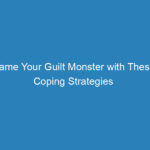 tame-your-guilt-monster-with-these-coping-strategies