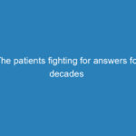 the-patients-fighting-for-answers-for-decades