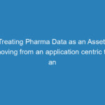 treating-pharma-data-as-an-asset-moving-from-an-application-centric-to-an-information-centric-organization-presented-by-dr-martin-romacker-roche